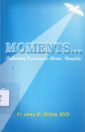 Moments... (Reflections, experiences, stories, thoughts)