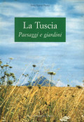 La Tuscia : paesaggi e giardini