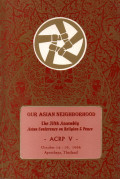 Our ASIAN neighborhood : the fifth assembly Asian Conference on religion & peace - ACRP V - October 14-19, 1996 Ayutthaya, Thailand
